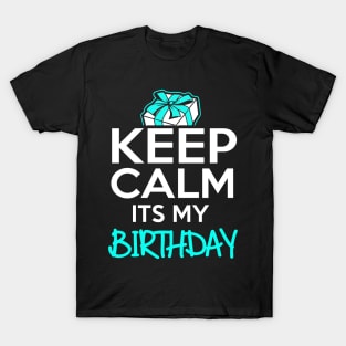 Keep Calm It's My Birthday T-Shirt